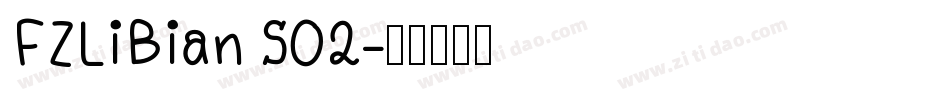 FZLiBian S02字体转换